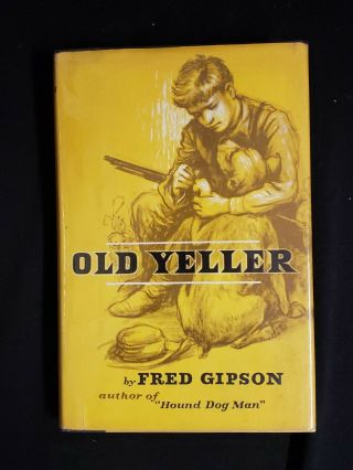 Old Yeller Fred Gipson Classic Boy & Dog Story Early Printing In Jacket 1956