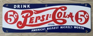 Vintage Drink Pepsi Cola 5c (30”x10”) Porcelain Sign